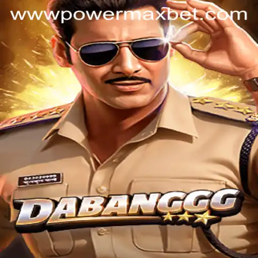 Exploring DABANGGG and the Exciting World of Power Maxbet