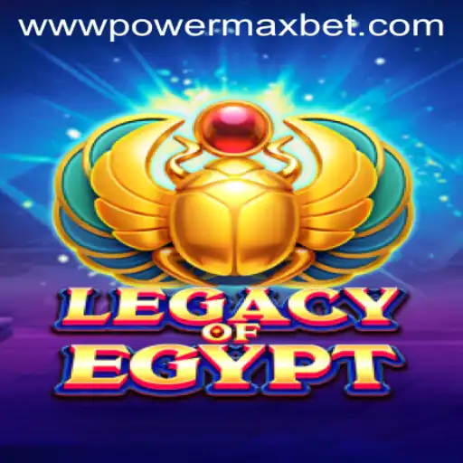 Legacy of Egypt: Discover the Adventures of Power Maxbet